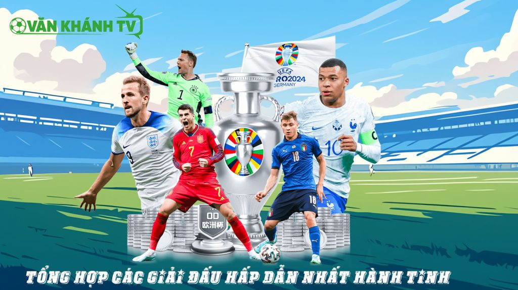 Tổng Hợp Các Giải Đấu Hấp Dẫn Nhất Hành Tinh